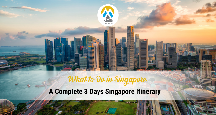 What to Do in Singapore: A Complete 3 Days Singapore Itinerary