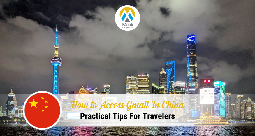 How to Access Gmail In China: Practical Tips For Travelers