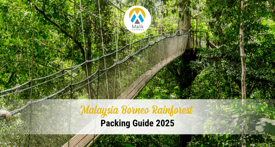 Malaysia Borneo Rainforest Packing Guide 2025