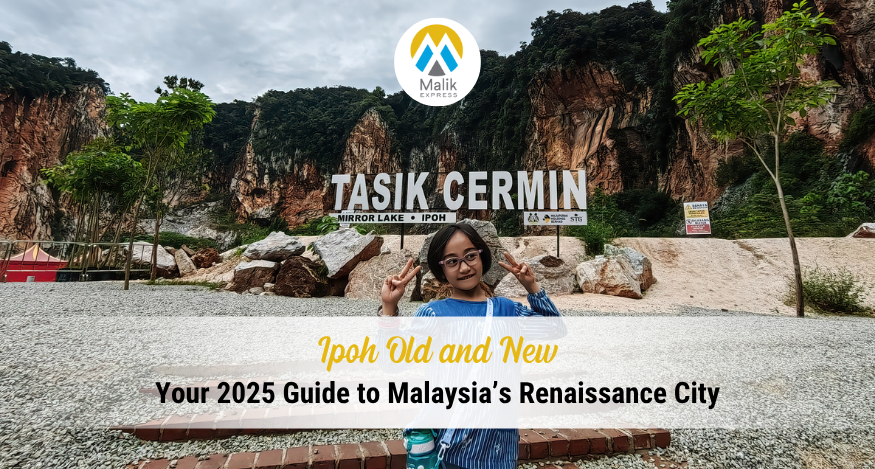 Ipoh Old and New: Your 2025 Guide to Malaysia’s Renaissance City
