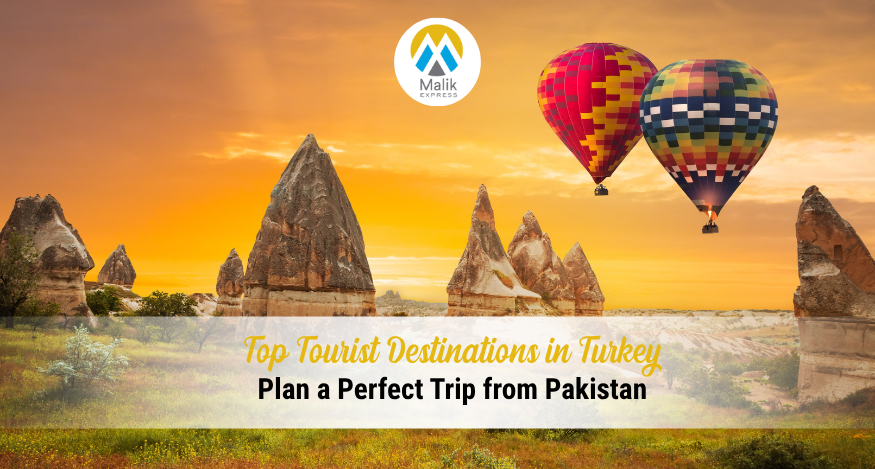 Top Tourist Destinations in Turkey for Pakistani Travellers