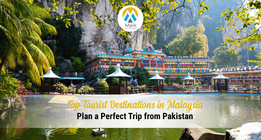 Explore Malaysia’s Top Tourist Attractions With Expert Guidance from Malik Express