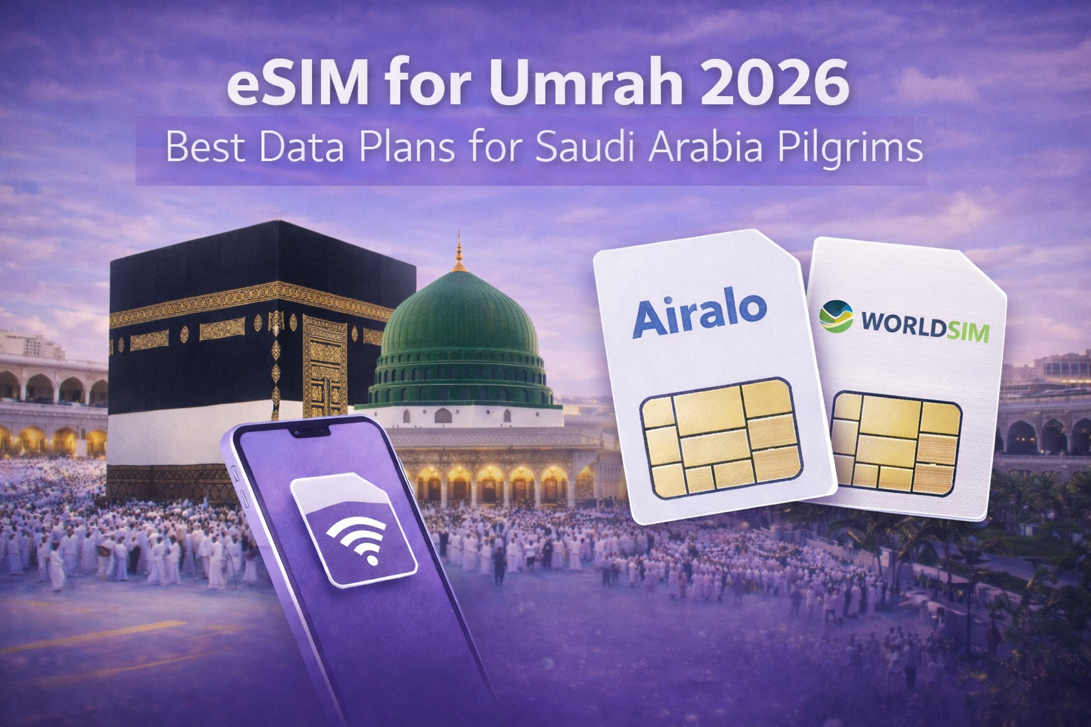 Detailed comparison of Airalo and Holafly eSIM for Umrah travelers. See pricing, data limits, speed, and best options for pilgrims.